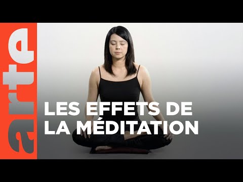 Les étonnantes vertus de la méditation | ARTE